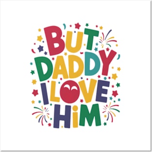 But Daddy I love Him | Fireworks Stars effect Posters and Art